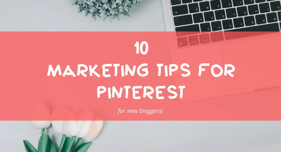 10 pinterest marketing tips για bloggers
